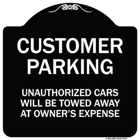 Signmission Designer Series-Unauthorized Cars Will Be Towed Away At Owners Expense, 18" L, 18" H, BW-1818-9747 A-DES-BW-1818-9747